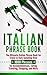 Italian Phrase Book: The Ul...