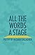 All the Words a Stage