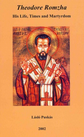 Theodore Romzha: His Life, Times and Martyrdom (Paperback)