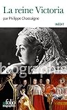 La reine Victoria (Folio Biographies)