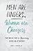 Men Are Finders, Women Are Choosers: Your Biblical Guide to Discovering Divine Relationship