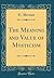 The Meaning and Value of Mysticism (Classic Reprint)