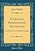 A Critical Pronouncing Dictionary: And Expositor of the English Language (Classic Reprint)