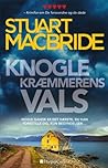 Knoglekræmmerens vals by Stuart MacBride