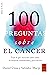 100 preguntas sobre el cáncer