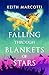 Falling Through Blankets of Stars by Keith Marcotti