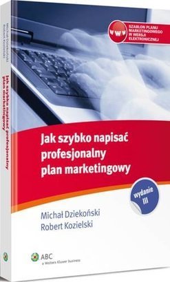 Jak szybko napisać profesjonalny plan marketingowy (Paperback)