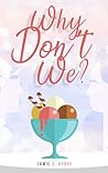 Why Don't We? by Jamie S. Ayque