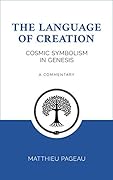 The Language of Creation: Cosmic Symbolism in Genesis