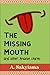 The Missing Mouth and Other Ananse Stories (African Fireside Classics)