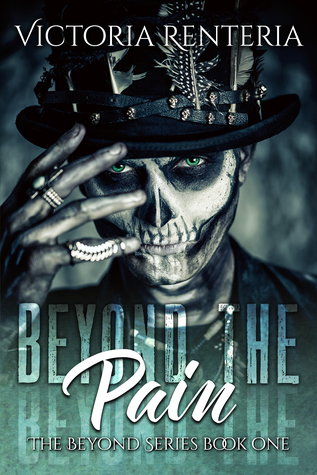 Beyond The Pain (The Beyond Series, #1)