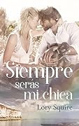 Siempre serás mi chica