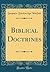 Biblical Doctrines (Classic Reprint)