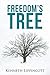Freedom’s Tree by Kenneth Lippincott