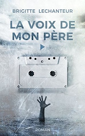 LA VOIX DE MON PÈRE (Biasotto) (French Edition)
