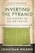 Inverting The Pyramid: The History of Soccer Tactics