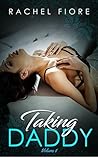 Taking Daddy Volume VI: Taboo Erotic Step Romance