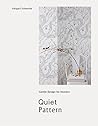 Quiet Pattern: Gentle Design for Interiors Quiet Pattern: Gentle Design for Interiors