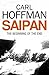 Saipan by Carl W. Hoffman