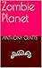 Zombie Planet (Scarft Famil...