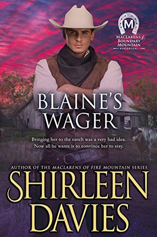 Blaine's Wager (MacLarens of Boundary Mountain, #7)