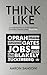 Think Like: An Insight Into How 21 of the World’s Top 21st Century Business Leaders Think & Win