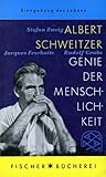 Albert Schweizer : Genie der Menschlichkeit