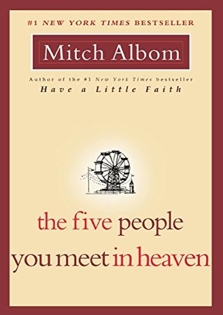 The Five People You Meet in Heaven (The Five People You Meet in Heaven, #1)
