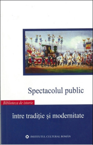 Spectacolul public între tradiţie şi modernitate