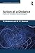 Action at a Distance: Studies in the Practicalities of Executive Management (Philosophy and Method in the Social Sciences)
