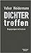 Dichter treffen: Begegnunge...