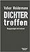 Dichter treffen by Volker Weidermann