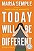 Today Will Be Different