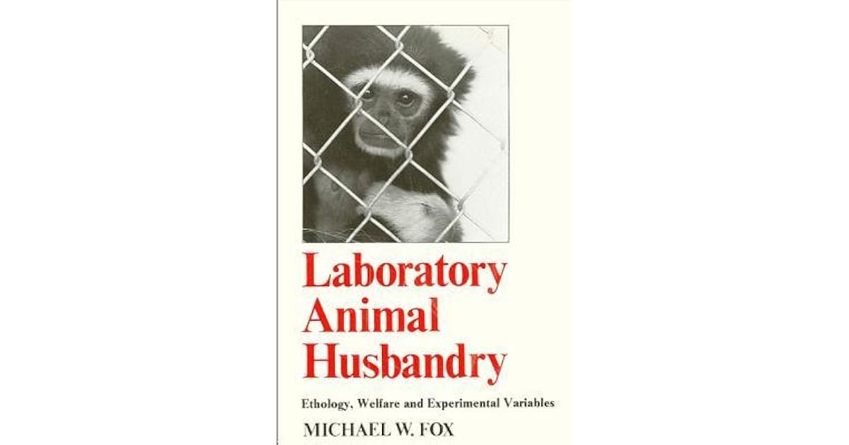 Laboratory Animal Husbandry Ethology, Welfare, and Experimental