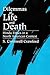 Dilemmas of Life and Death: Hindu Ethics in a North American Context