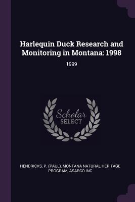Harlequin Duck Research and Monitoring in Montana: 1998: 1999