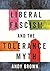 Liberal fascism and the tolerance myth