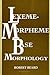 Lexeme-Morpheme Base Morphology by Robert Beard