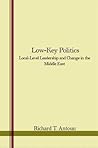 Low-Key Politics: Local-Level Leadership and Change in the Middle East