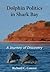 Dolphin Politics in Shark Bay by Richard C Connor