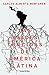 Las raíces torcidas de América Latina / The Twisted Roots of Latin America (Spanish Edition)