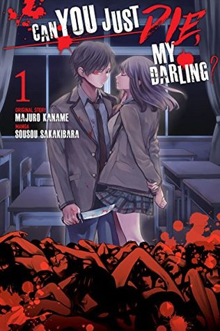 Can You Just Die, My Darling?, Vol. 1 (Kindle Edition)