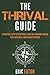 The Thrival Guide: A Practi...