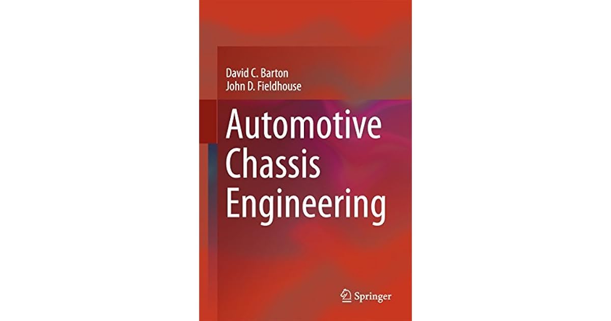 Automotive Chassis Engineering by David C. Barton
