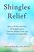 Shingles Relief by Deborah Bleecker