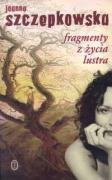 Fragmenty z życia lustra (Paperback)