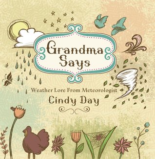 Grandma Says: Weather Lore from Meteorologist Cindy Day (Unknown Binding)