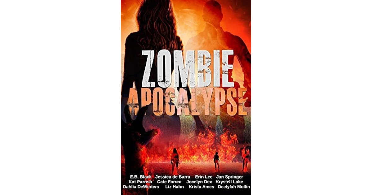 Zombie Apocalypse A Collection of Monumental Romance Catastrophes by E