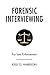 Forensic Interviewing: For Law Enforcement