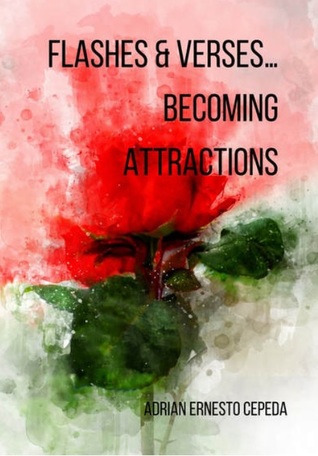 Flashes & Verses... Becoming Attractions